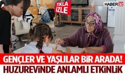 Gençler ve Yaşlılar Bir Arada! Huzurevinde Anlamlı Etkinlik