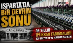 96 Yıllık İpliksan Fabrikaları İcradan Satışta!