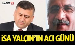 İsa Yalçın’ın Acı Günü
