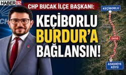 CHP Bucak İlçe Başkanı:“Keçiborlu Burdur’a Bağlansın”