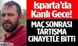 Isparta’da Kanlı Gece! Maç Sonrası Tartışma Kan Aktı