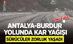 Antalya-Burdur Yolunda Kar Yağışı