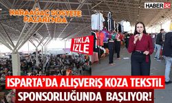 Isparta’da Alışveriş Koza Tekstil Sponsorluğunda Başlıyor!