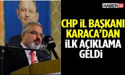 CHP İl Başkanı Karaca’dan İlk Açıklama Geldi