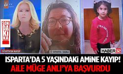 Isparta’da 5 Yaşındaki Amine Hürü Can Kayıp! Aile Müge Anlı’ya Başvurdu