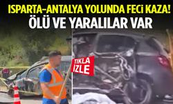 Isparta-Antalya Yolunda Feci Kaza! Ölü Ve Yaralılar Var