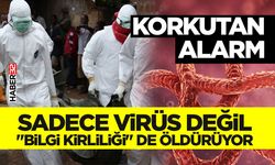 Sadece Virüs Değil "Bilgi Kirliliği" de Öld*r*yor