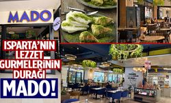Isparta’nın Lezzet Gurmelerinin Durağı Mado!