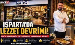 Isparta’nın Lezzet Gurmelerinin Durağı Mado!