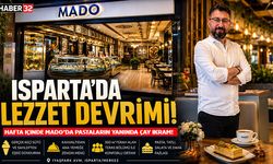 Isparta’nın Lezzet Gurmelerinin Durağı Mado!