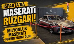Isparta’da Maserati Rüzgarı!