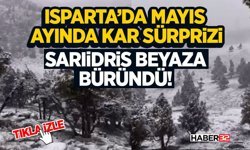 Isparta’da Mayıs Ayında Kar Sürprizi: Sarıidris Beyaza Büründü!
