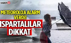 Meteoroloji Alarm Verdi! Ispartalılar Dikkat