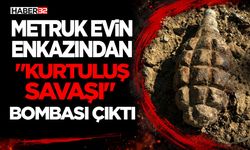 Metruk Evin Enkazından "Kurtuluş Savaşı" Bombası Çıktı