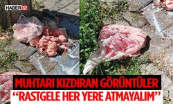 Muhtarı Kızdıran Görüntüler Rastgele Her Yere Atmayalım
