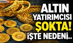 Altın Yatırımcısı Şokta!İşte Nedeni..
