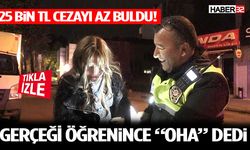 25 Bin TL Cezayı Az Buldu! Gerçeği Öğrenince “Oha” Dedi