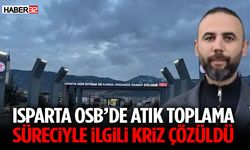 Isparta Osb’de Atık Toplama Süreciyle İlgili Kriz Çözüldü