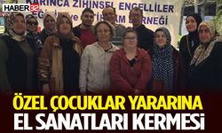 Özel Çocuklar Yararına El Sanatları Kermesi