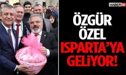 Özgür Özel Isparta’ya Geliyor!