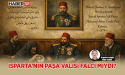 Isparta’nın Paşa Valisi Falcı mıydı?