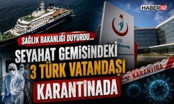 Seyahat gemisindeki 3 Türk vatandaşı karantinada