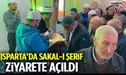 Isparta’da Sakal-I Şerif Ziyarete Açıldı