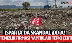 Isparta’da Skandal İddia! Temizlik Firması Yaptıkları Tepki Çekti