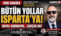 “Zabun Doğruyu Söyledi: Isparta Gerçekçi, Burdur Hayalde"