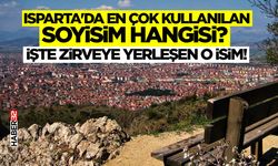 Isparta'da En Çok Kullanılan Soyisim Hangisi?