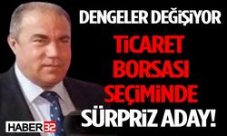 Ticaret Borsası Seçiminde Sürpriz Aday! Dengeler Değişiyor