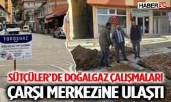 Sütçüler’de Doğalgaz Çalışmaları Çarşı Merkezine Ulaştı
