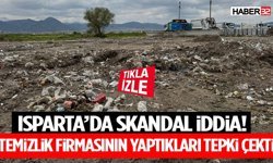 Isparta’da Skandal İddia! Temizlik Firması Yaptıkları Tepki Çekti