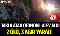 Takla Atan Otomobil Alev Aldı: 2 Ölü, 3 Ağır Yaralı