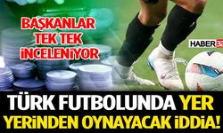 Türk Futbolunda Yer Yerinden Oynayacak İddia! Başkanlar Tek Tek İnceleniyor