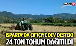 Isparta’da Çiftçiye Dev Destek! 24 Ton Tohum Dağıtıldı