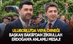 Başkan Bakır’dan Zikrullah Erdoğan’a Anlamlı Mesaj!