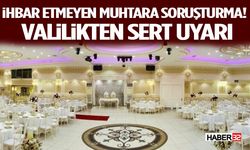 İhbar Etmeyen Muhtara Soruşturma! Valilikten Sert Uyarı