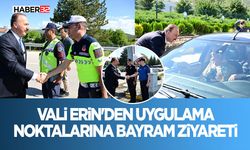 Vali Erin'den Uygulama Noktalarına Bayram Ziyareti