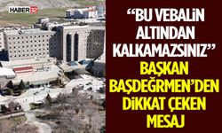 “Bu Vebalin Altından Kalkamazsınız” Başkan Başdeğirmen’den Dikkat Çeken Mesaj
