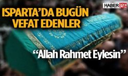Isparta'da Bugün (08 Mayıs 2026) vefat edenler