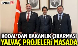Kodal’dan Bakanlık Çıkarması Yalvaç Projeleri Masada