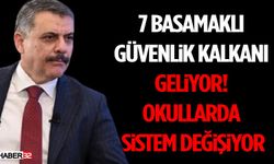 7 Basamaklı Güvenlik Kalkanı Geliyor! Okullarda Sistem Değişiyor