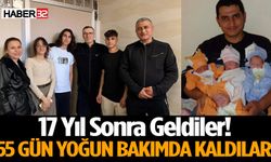 17 Yıl Sonra Gelen Ziyaret! 55 Gün Yoğun Bakımda Hayata Tutundular…