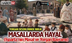 Yorgan Desenlerinde Birlik, Masallarda Hayal  (Isparta’nın Masal ve Yorgan Bayramı)