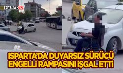 Isparta’da Duyarsız Sürücü Engelli Rampasını İşgal Etti