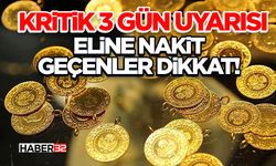 Kritik 3 Gün Uyarısı: Eline Nakit Geçenler Dikkat!