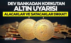 Dev Bankadan Korkutan Altın Uyarısı