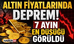 Altın Fiyatlarında Deprem! 7 Ayın En Düşüğü Görüldü