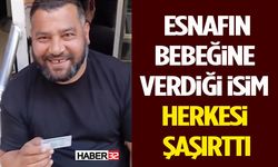 Esnafın Bebeğine Verdiği İsim Herkesi Şaşırttı